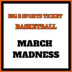 *Big E Sports Ticket | Basketball | March Madness Package (WITH 25* REG SEASON GOY)