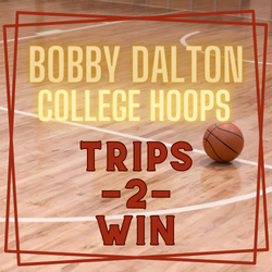 Dalton | Thursday | Tourney Trips-2-WIN | 3-0 Weds!