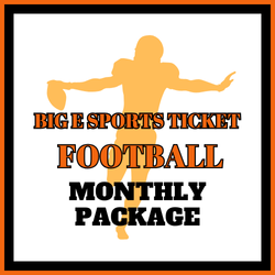 Big E Sports Ticket | Football | Monthly Package (October)