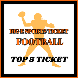 Big E Sports Ticket | Football | Top 5 Ticket #9