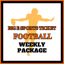 *Big E Sports Ticket | Football | Weekly Package (Sept 19-23)