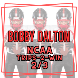 Dalton | Saturday | NCAA Trips-2-Win 2/3