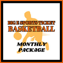 *Big E Sports Ticket | Basketball | Monthly Package (November)