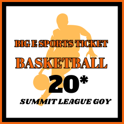 ***Big E Sports Ticket | Basketball | 20* SUMMIT CONF GOY (Saturday)