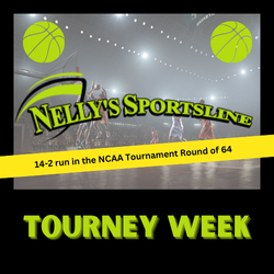 Nelly's | NCAA Tournament | Week 1 Package